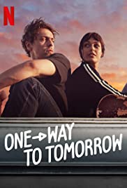 ดูหนังออนไลน์ NETFLIX One-Way to Tomorrow (2020) พรุ่งนี้ที่ปลายทาง ซับไทย พากย์ไทย เต็มเรื่อง HD