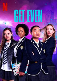 ซีรี่ย์ฝรั่ง Get Even (2020) แก้เกมแค้น อย่างงี้ต้องเอาคืน