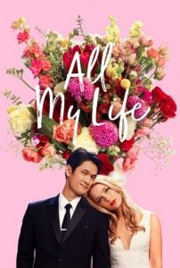 All My Life (2020) ดูหนังฝรั่ง หนังใหม่ชนโรง 2021 ดูหนังฟรี