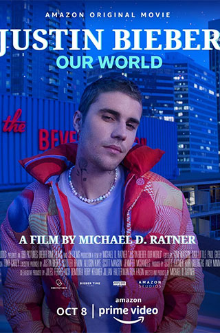 ดูสารคดี Justin Bieber: Our World (2021) คอนเสิร์ตดูฟรีเต็มเรื่อง