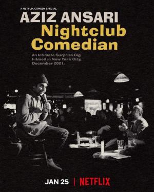 ทอร์คโชว์ Aziz Ansari Nightclub Comedian (2022) อาซิซ แอนซารี่: ตลกไนท์คลับ | Netflix