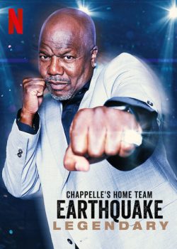 Chappelle’s Home Team Earthquake Legendary (2022) ทีมชาพเพลล์ เอิร์ธเควก เจ้าตำนาน