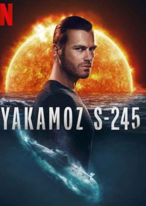 ดูซีรี่ย์ออนไลน์ Yakamoz S-245 (2022) เรือดำน้ำผ่ารัตติกาล พากย์ไทย