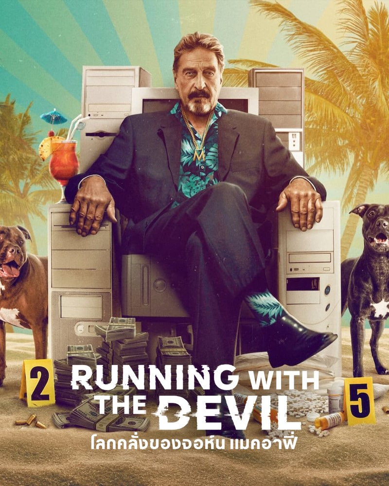 ดูหนังออนไลน์ Running with the Devil: The Wild World of John McAfee (2022) โลกคลั่งของจอห์น แมคอาฟี่ | Netflix เต็มเรื่อง