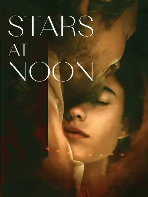 ดูหนังออนไลน์ Stars at Noon (2022) HD เต็มเรื่อง