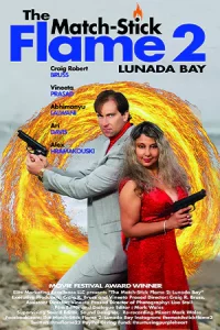 ดูหนังแอคชั่น The Match-Stick Flame 2: Lunada Bay (2023)