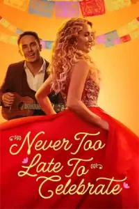 ดูหนังฝรั่ง Never Too Late to Celebrate (2023) เต็มเรื่อง