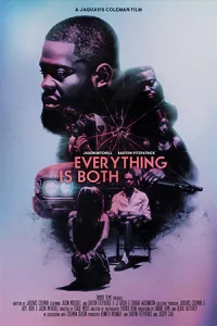 Everything Is Both (2023) เว็บดูหนังออนไลน์ฟรีไม่มีโฆษณาคั่น