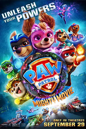 PAW Patrol The Mighty Movie (2023) ขบวนการเจ้าตูบสี่ขา เดอะ ไมตี้ มูฟวี่