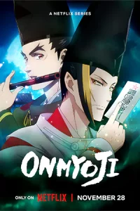 ดูอนิเมะ Onmyoji (2023) องเมียวจิ | Netflix พากย์ไทย+ซับไทย