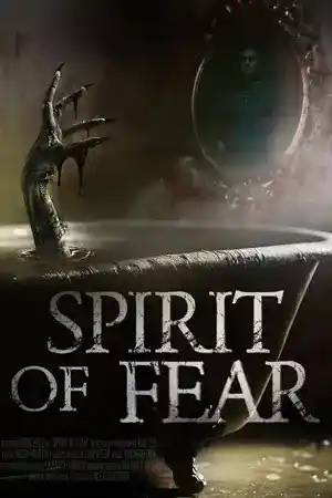 Spirit of Fear (2023) เว็บดูหนังออนไลน์ฟรีไม่มีโฆษณาคั่น