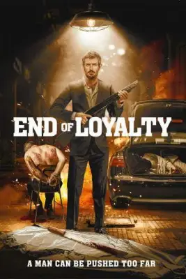 ดูหนังแอคชั่น End of Loyalty (2023) HD บรรยายไทย เต็มเรื่อง