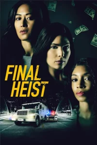 ดูหนังออนไลน์ Final Heist (2024) HD มาสเตอร์ เต็มเรื่อง