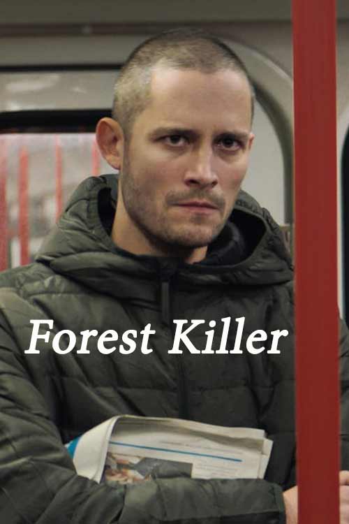 Forest Killer เว็บดูหนังใหม่ออนไลน์ฟรี 24 ชั่วโมง