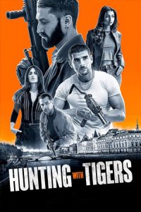 ดูหนังแอคชั่น Hunting with Tigers (2024) HD เต็มเรื่อง