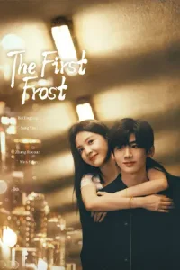 ดูซีรี่ย์ The First Frost (2025) วันนี้ วันไหน ยังไงก็เธอ