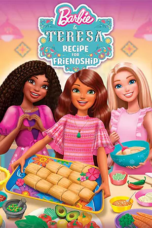 Barbie and Teresa: Recipe for Friendship (2025) บาร์บี้กับเทรีซ่า: สูตรสำหรับมิตรภาพ