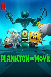 Plankton: The Movie (2025) แพลงค์ตอน เดอะ มูฟวี่